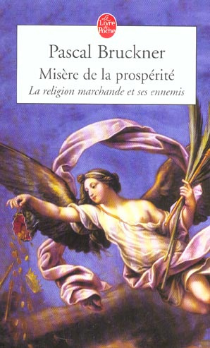 Misère de la prospérité. La religion marchande et ses ennemis