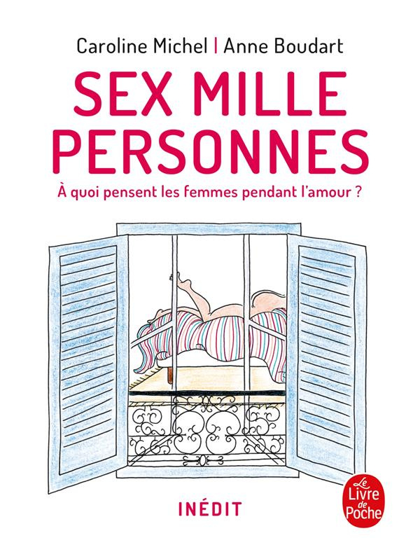 Sex mille personnes. A quoi pensent les femmes pendant l'amour ?
