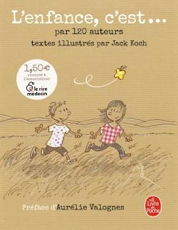 L'enfance, c'est... par 120 auteurs