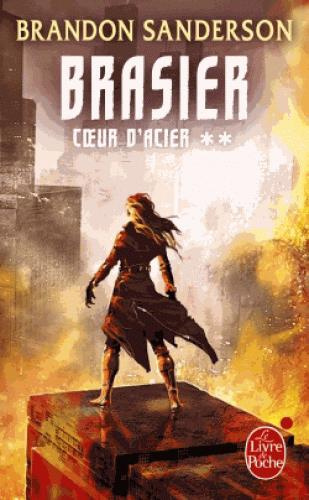 Coeur d'acier Tome 2 : Brasier