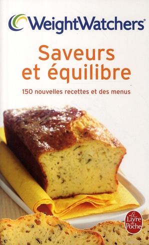 Saveurs et équilibre. 150 Nouvelles recettes et des menus