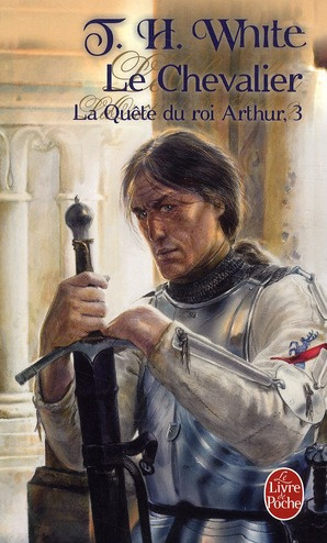 La quête du roi Arthur Tome 3 : Le Chevalier