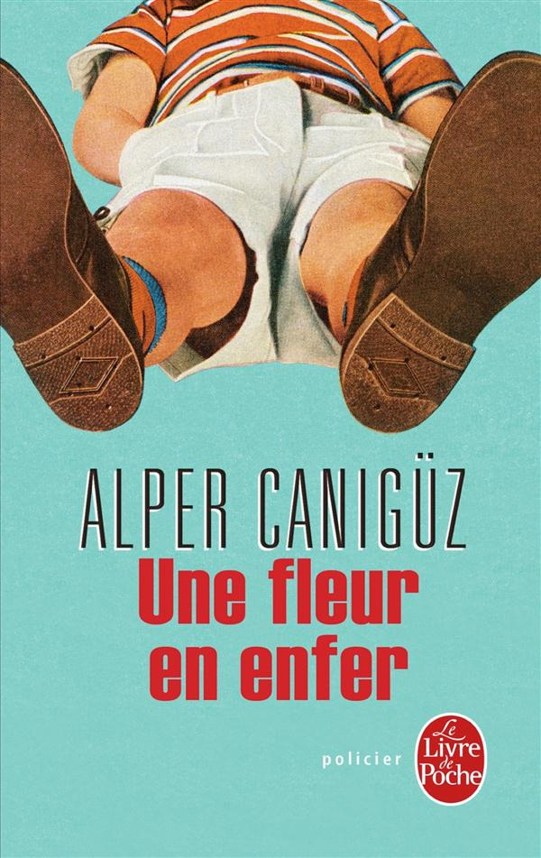 Une fleur en enfer. Alper Kamu, cinq ans, détective