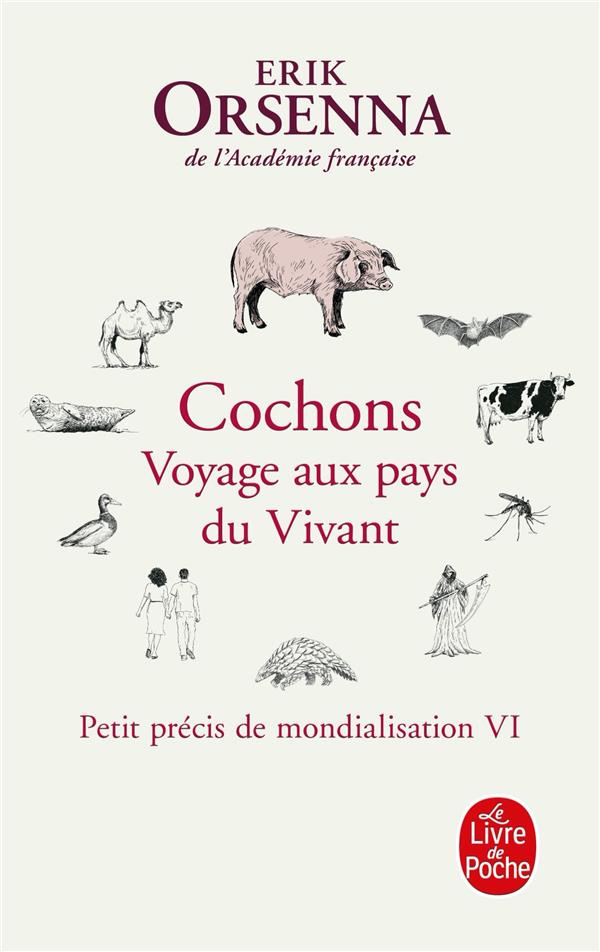 Petit précis de mondialisation. Tome 6, Cochons. Voyage aux pays du Vivant