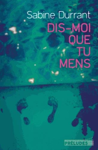 Dis-moi que tu mens