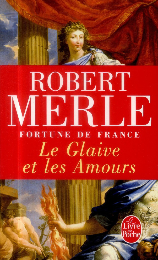 Fortune de France Tome 13 : Le Glaive et les Amours