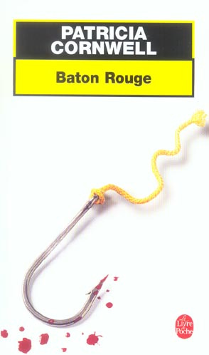 Une enquête de Kay Scarpetta : Baton rouge