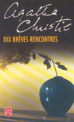 Dix brèves rencontres