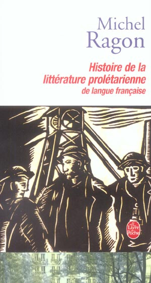 HISTOIRE DE LA LITTERATURE PROLETARIENNE DE LANGUE FRANCAISE