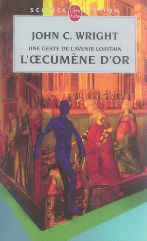 L'Oecumène d'or. Une geste de l'avenir lointain