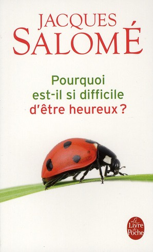 Pourquoi est-il si difficile d'être heureux ?