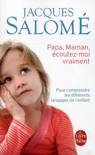 Papa, maman, écoutez-moi vraiment