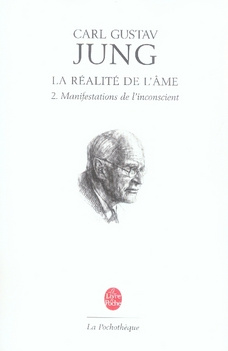 La réalité de l'âme. Tome 2, Manifestations de l'inconscient