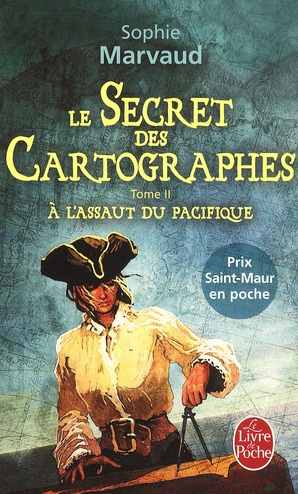 Le Secret des cartographes. Tome 2, A l'assaut du Pacifique