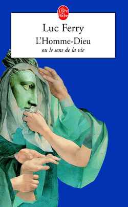 L'homme-Dieu ou Le sens de la vie