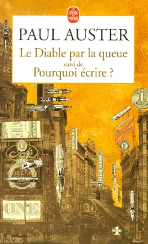 LE DIABLE PAR LA QUEUE, SUIVI DE POURQUOI ECRIRE ?