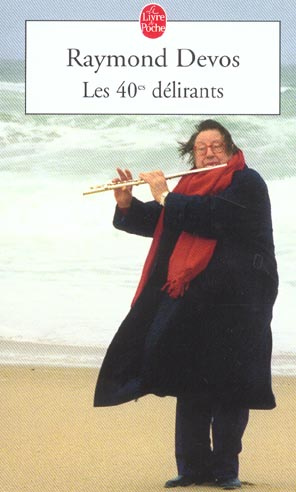 Les quarantièmes délirants