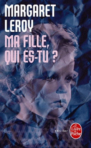 Ma fille, qui es-tu ?