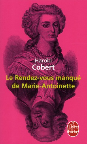Le Rendez-vous manqué de Marie-Antoinette