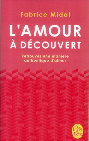 L'amour à découvert / Retrouvez une manière authentique d'aimer