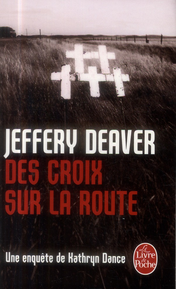 Des croix sur la route. Une enquête de Kathryn Dance