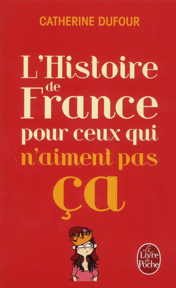 L'Histoire de France pour ceux qui n'aiment pas ça
