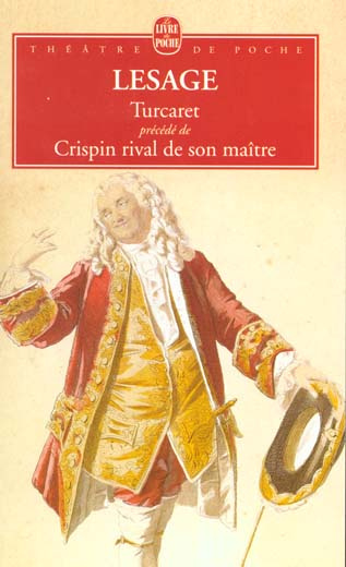 Turcaret. précédé de Crispin rival de son maître