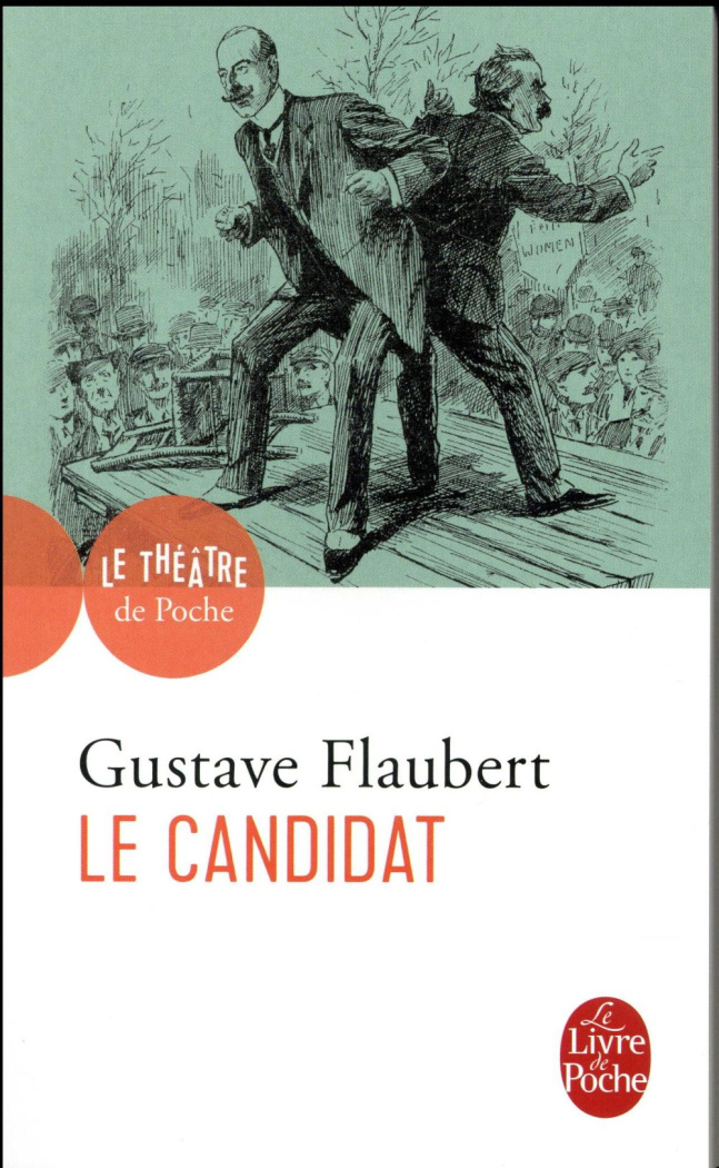 Le candidat. Comédie en quatre actes