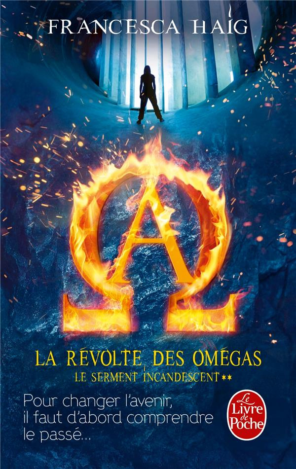 Le serment incandescent Tome 2 : La révolte des Oméga
