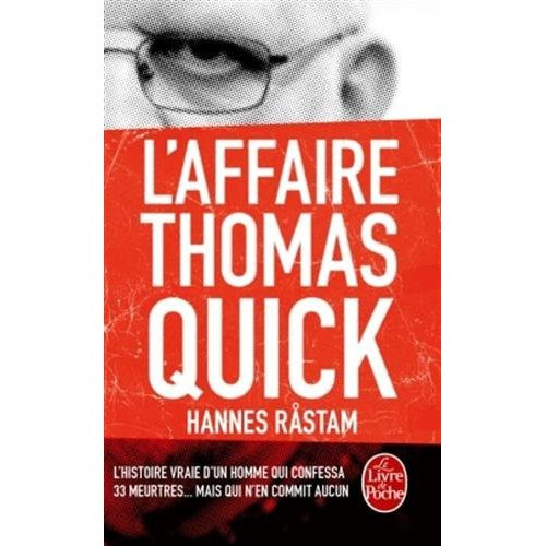 L'affaire Thomas Quick. Mensonges et vérités du tueur en série qui terrorisa la Suède