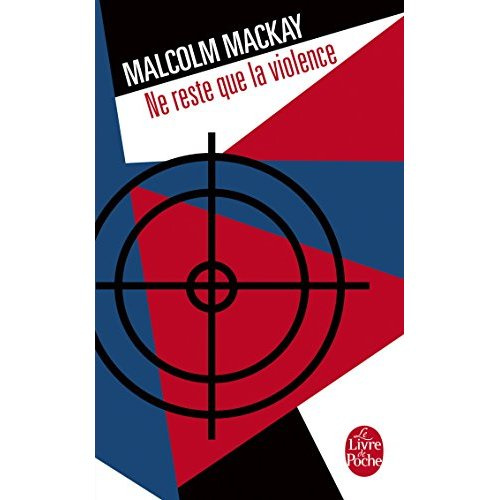 Ne reste que la violence