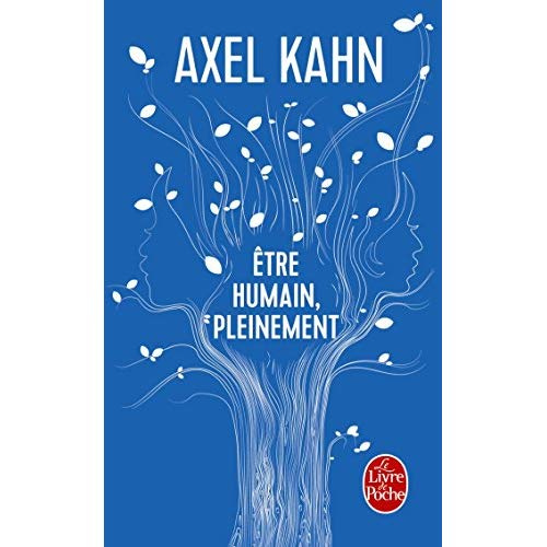 Etre humain, pleinement