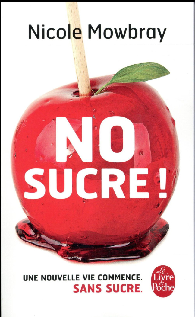 No sucre ! Une nouvelle vie commence (sans sucre)