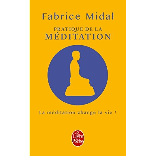 Pratique de la méditation. La méditation change la vie ! Avec 1 CD audio
