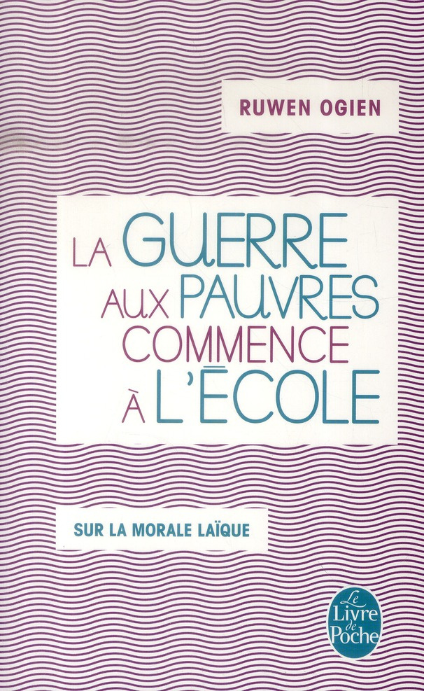 La guerre aux pauvres commence à l'école. Sur la morale laïque