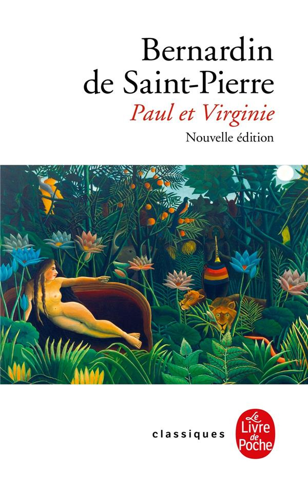 Paul et Virginie. Edition critique du texte de 1789, glossaire, chronologie synoptique, bibliographi