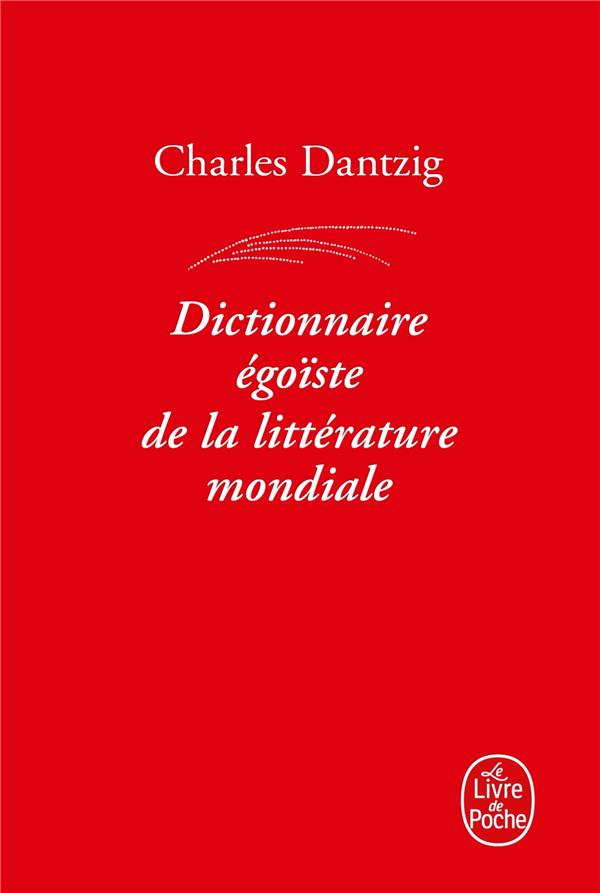 Dictionnaire égoïste de la littérature mondiale