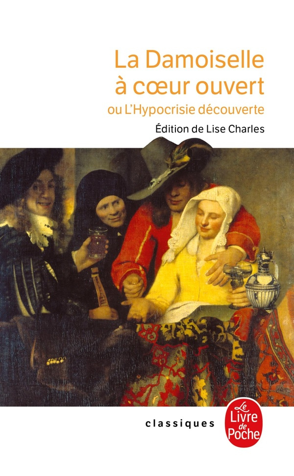 La Damoiselle à coeur ouvert. Ou L'Hypocrisie découverte