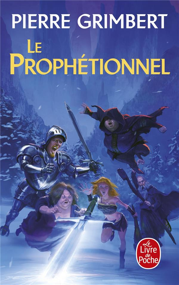 Le Prophétionnel Intégrale : Tome 1, La Théorie du bouclier ; Tome 2, Le Trône du dahu