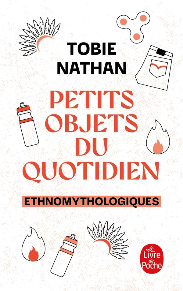 Petits objets du quotidien. Ethnomythologiques