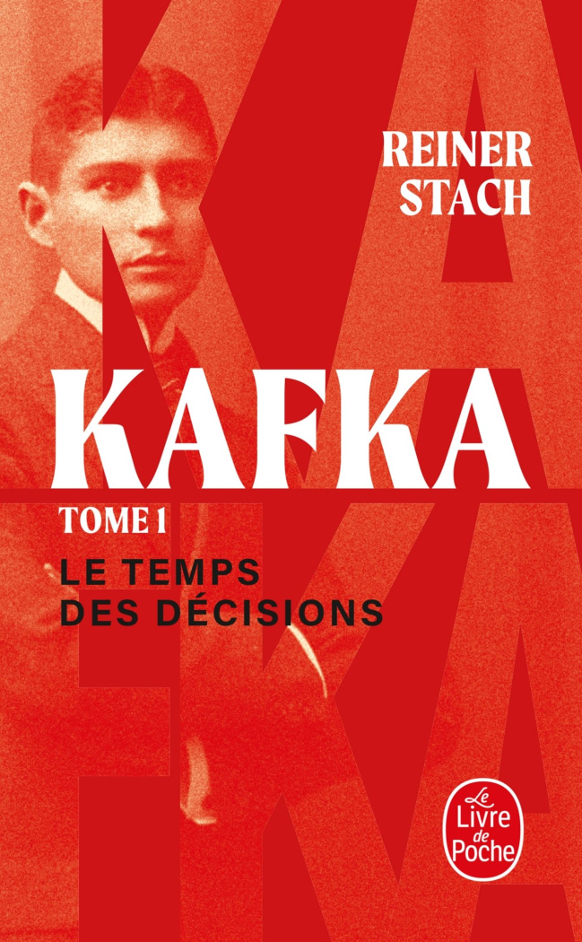 Kafka. Tome 1, Le temps des décisions