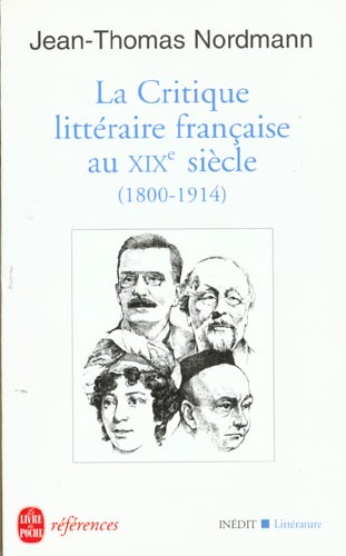 LA CRITIQUE LITTERAIRE FRANCAISE DU XIXE - INEDIT