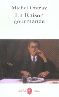 La Raison gourmande. Philosophie du goût
