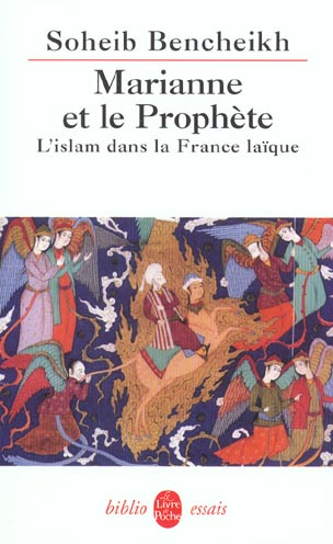 Marianne et le Prophète. L'islam dans la France laïque