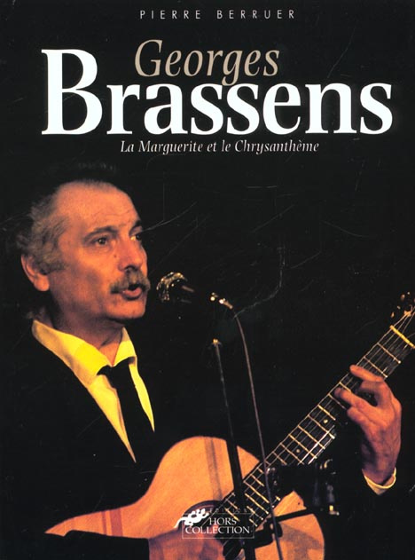 Georges Brassens. La marguerite et le chrysanthème