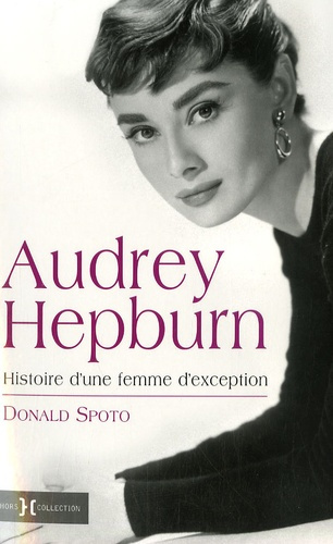 Audrey Hepburn. Une femme d'exception