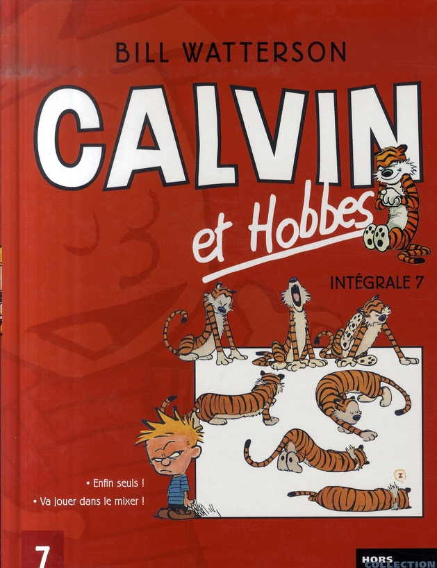 Calvin et Hobbes Intégrale Tome 7 : Enfin seuls ! Va jouer dans le mixer !
