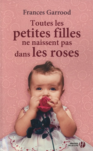 Toutes les petites filles ne naissent pas dans les roses