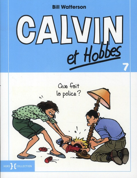 Calvin et Hobbes Tome 7 : Que fait la police ?