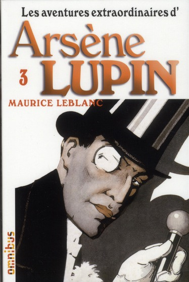 Les aventures extraordinaires d'Arsène Lupin Tome 3 : La demoiselle aux yeux verts ; L'homme à la pe